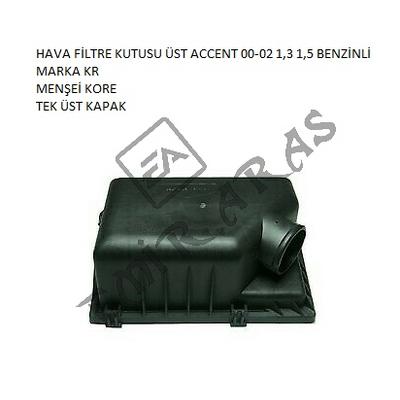 28111-22651HAVA FİLTRE KUTUSU ÜST ACCENT 00-02 1,3 1,5 BENZİNLİ