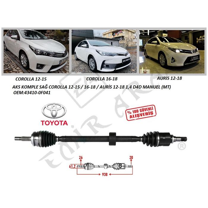 AKS KOMPLE SAĞ COROLLA 12-15  16-18  AURİS 12-18 1,4 D4D MANUEL (MT) OTOM. (AT)