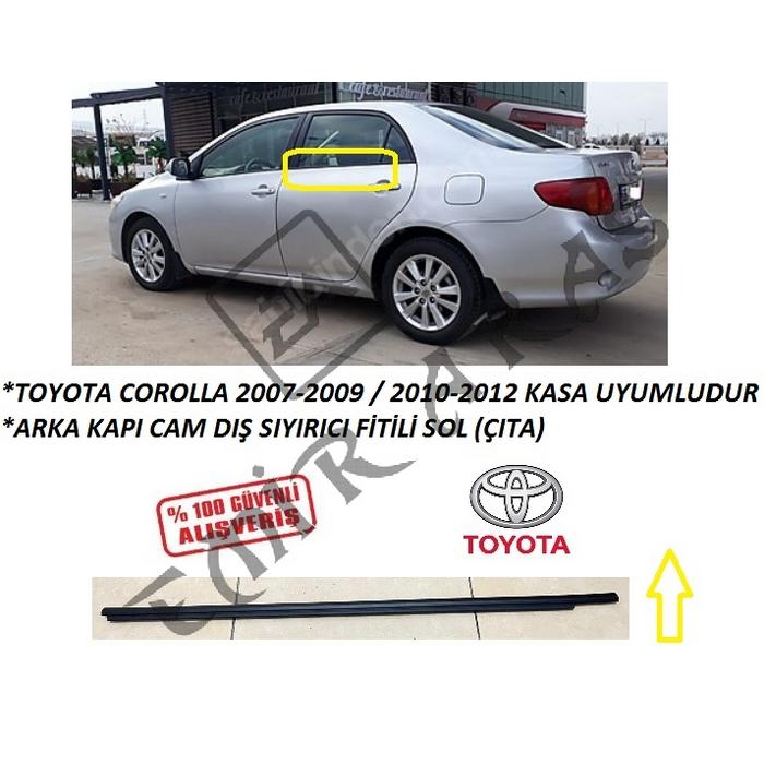 ARKA KAPI CAM DIŞ SIYIRICI FİTİLİ SOL COROLLA 07-12 (ÇITA)