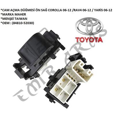 CAM AÇMA DÜĞMESİ ÖN SAĞ COROLLA 06-12 RAV4 06-12  YARİS 06-12 (84810-52030)