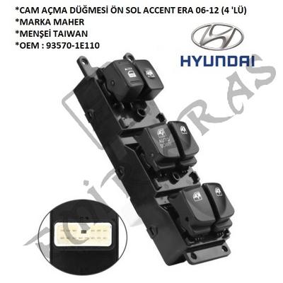 CAM AÇMA DÜĞMESİ ÖN SOL ACCENT ERA 06-12 (4 \'LÜ)