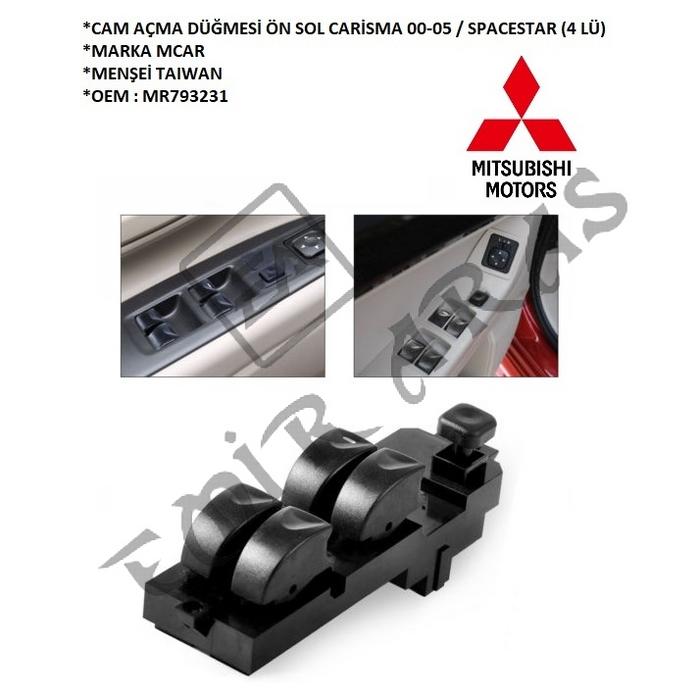CAM AÇMA DÜĞMESİ ÖN SOL CARİSMA 00-05  SPACESTAR (4 LÜ)