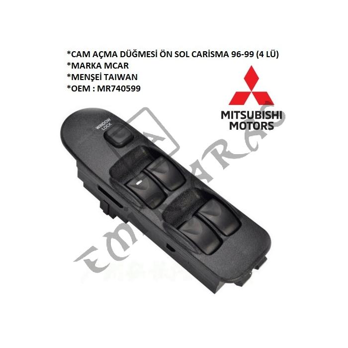 CAM AÇMA DÜĞMESİ ÖN SOL CARİSMA 96-99 (4 LÜ)
