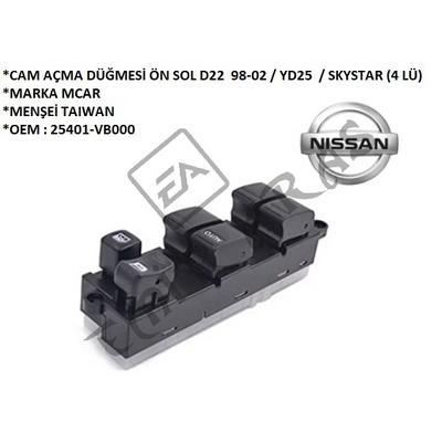 CAM AÇMA DÜĞMESİ ÖN SOL D22  98-02  YD25   SKYSTAR (4 LÜ)