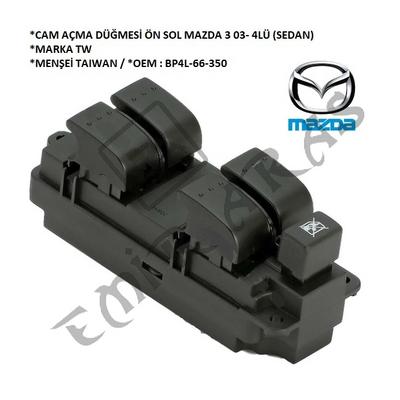 CAM AÇMA DÜĞMESİ ÖN SOL MAZDA 3 03- 4LÜ (SEDAN)