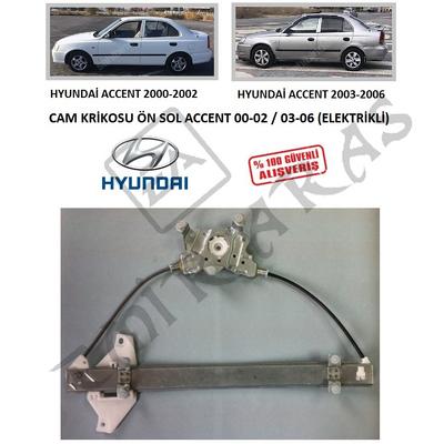 CAM KRİKOSU ÖN SOL ACCENT 00-02  03-06 (ELEKTRİKLİ)