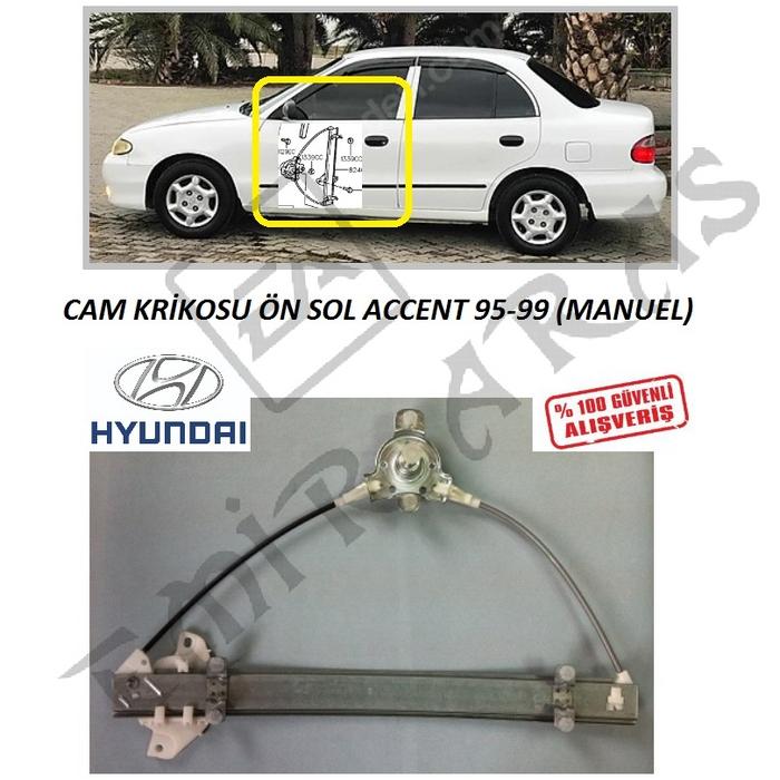 CAM KRİKOSU ÖN SOL ACCENT 95-99 (MANUEL)