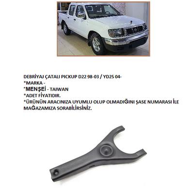 DEBRİYAJ ÇATALI PICKUP D22 98-03  YD25 04-
