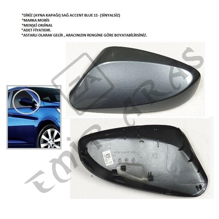 DİKİZ (AYNA KAPAĞI) SAĞ ACCENT BLUE 11- (SİNYALSİZ)