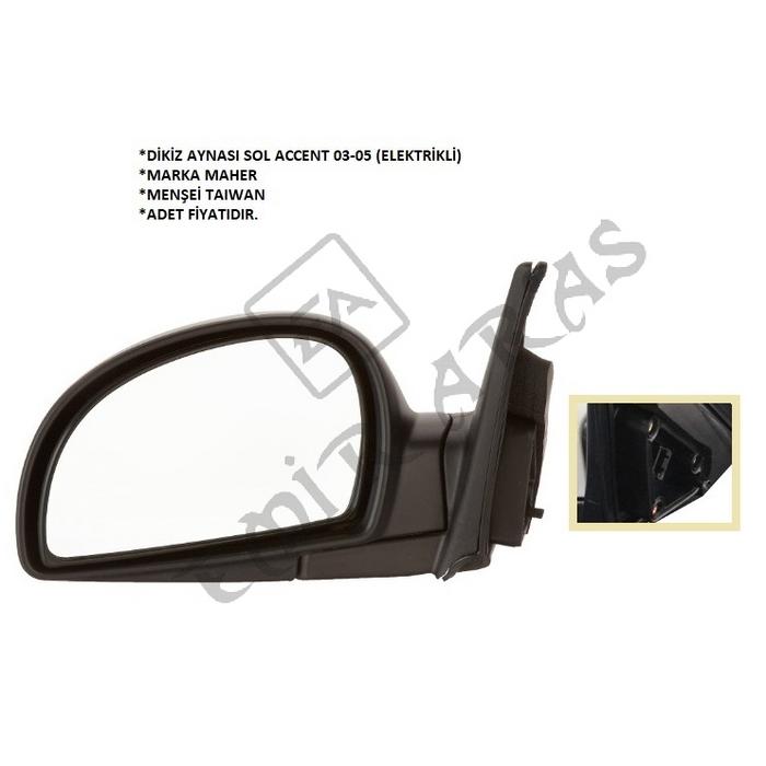 DİKİZ AYNASI SOL ACCENT 03-05 (ELEKTRİKLİ)