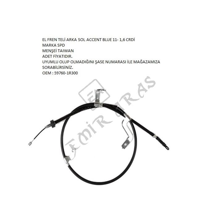 EL FREN TELİ ARKA SOL ACCENT BLUE 11- 1,6 CRDİ (ARKA DİSKLİ TİP)