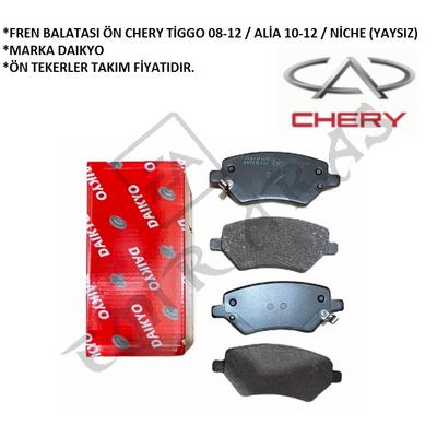 FREN BALATASI ÖN CHERY TİGGO 08-12  ALİA 10-12  NİCHE (YAYSIZ)