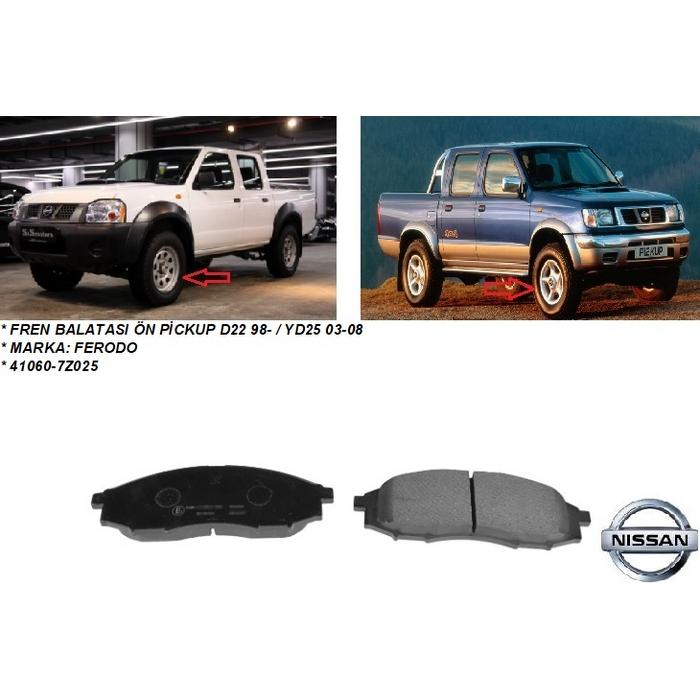 FREN BALATASI ÖN PİCKUP D22 98-  YD25 03-08