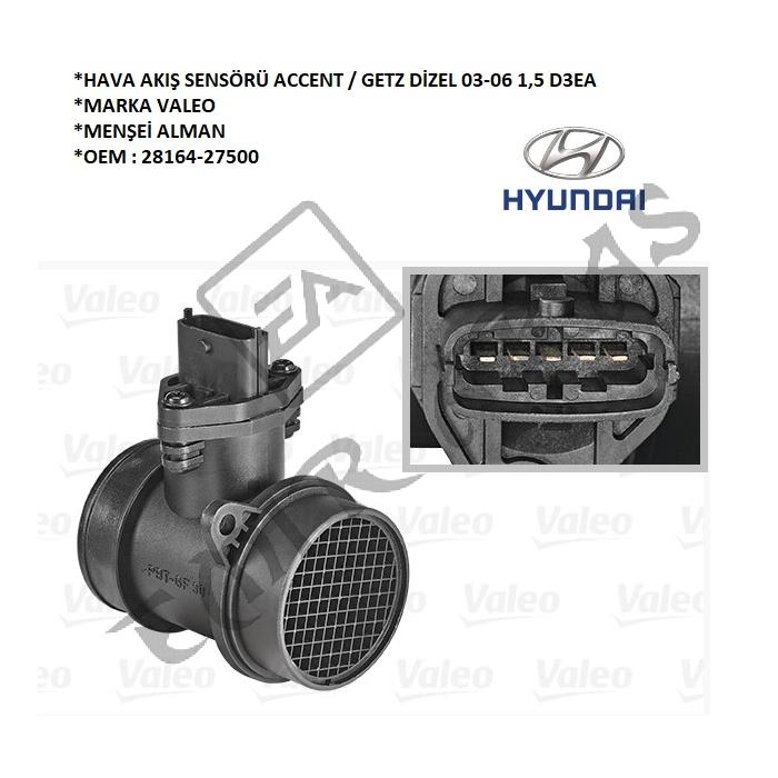 HAVA AKIŞ SENSÖRÜ ACCENT  GETZ DİZEL 03-06 1,5 D3EA (28164-27500)