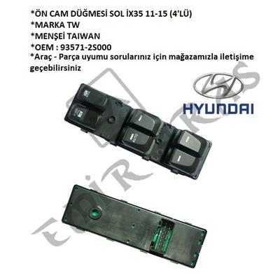 ÖN CAM DÜĞMESİ SOL İX35 11-15 (4\'LÜ)