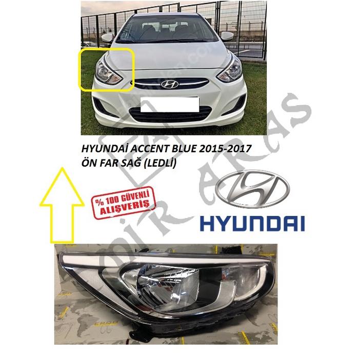 ÖN FAR SAĞ ACCENT BLUE 15-17 (BEYAZ KAŞ) (MOTOR ÜZERİNDE)
