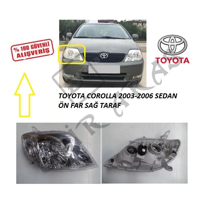 ÖN FAR SAĞ COROLLA 03-06 SEDAN