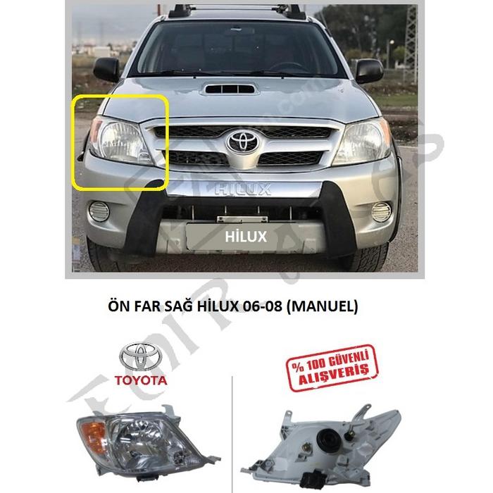 ÖN FAR SAĞ HİLUX 06-08 (MANUEL)