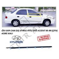 ÖN KAPI CAM DIŞ SIYIRICI FİTİLİ SAĞ ACCENT 95-99 (ÇITA)