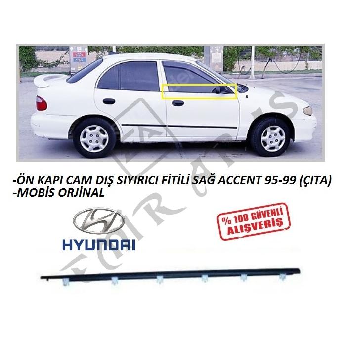 ÖN KAPI CAM DIŞ SIYIRICI FİTİLİ SAĞ ACCENT 95-99 (ÇITA)
