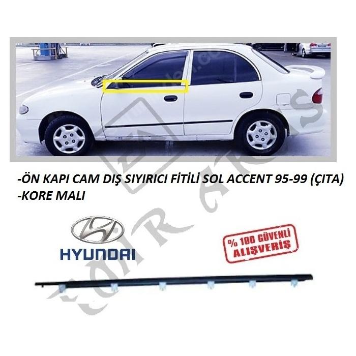 ÖN KAPI CAM DIŞ SIYIRICI FİTİLİ SOL ACCENT 95-99 (ÇITA)