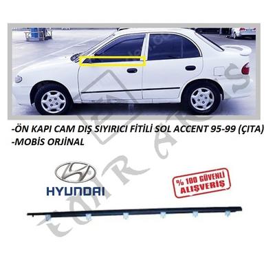 ÖN KAPI CAM DIŞ SIYIRICI FİTİLİ SOL ACCENT 95-99 (ÇITA)