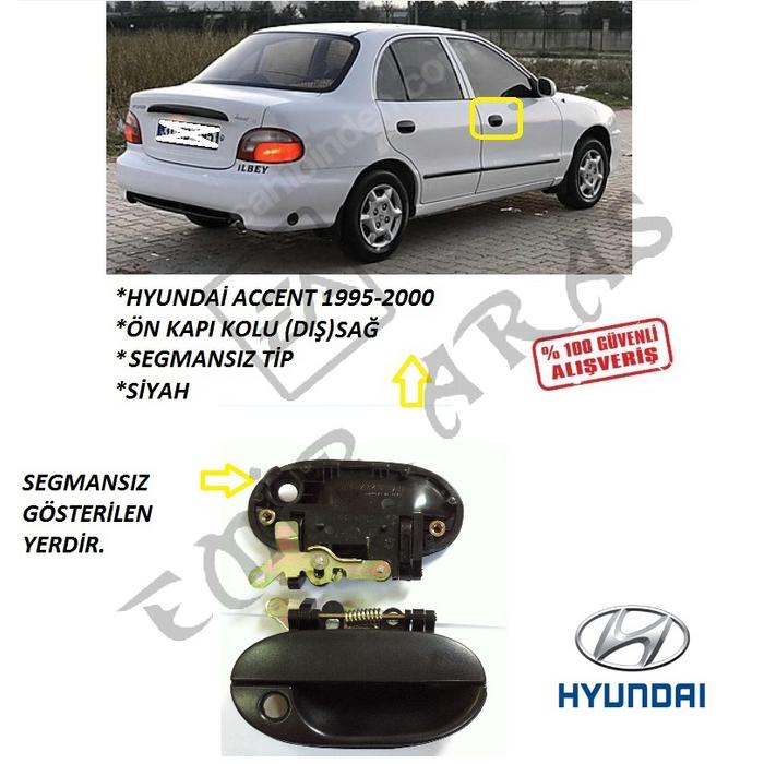 ÖN KAPI KOLU DIŞ SAĞ ACCENT 95-00 (SEGMANSIZ)