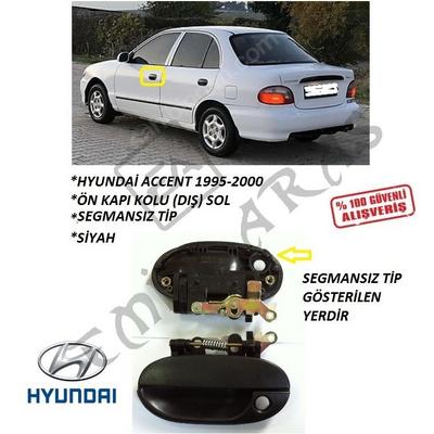 ÖN KAPI KOLU DIŞ SOL ACCENT 95-00 (SEGMANSIZ)