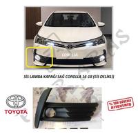 SİS LAMBA KAPAĞI SAĞ COROLLA 16-18 (SİS DELİKLİ)