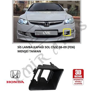 SİS LAMBA KAPAĞI SOL CİVİC 06-09 (FD6)