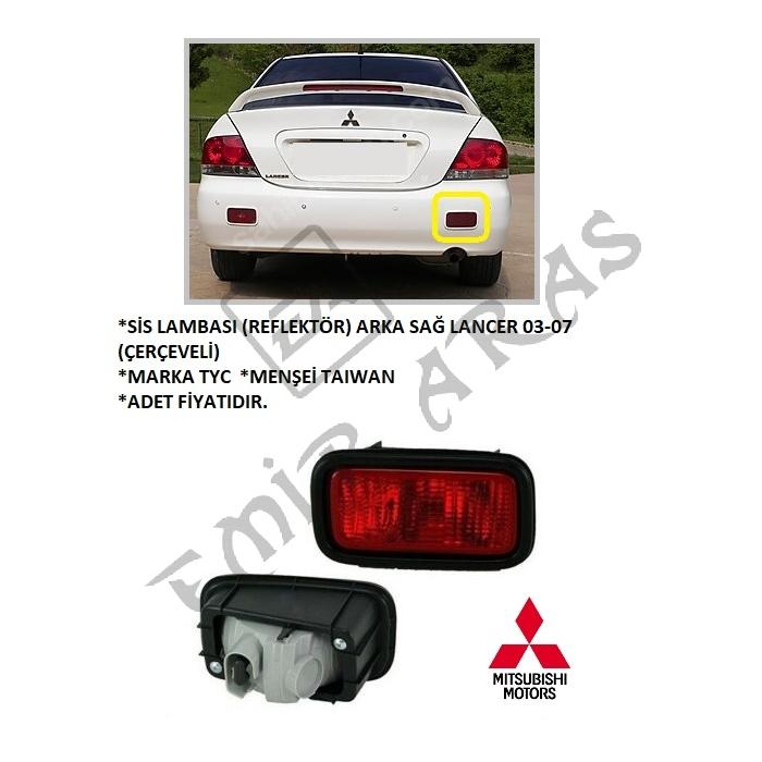SİS LAMBASI (REFLEKTÖR) ARKA SAĞ LANCER 03-07 (ÇERÇEVELİ)