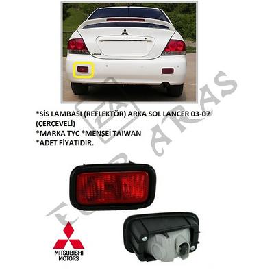 SİS LAMBASI (REFLEKTÖR) ARKA SOL LANCER 03-07 (ÇERÇEVELİ)
