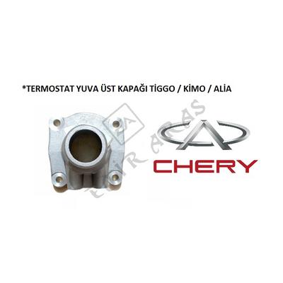TERMOSTAT YUVA ÜST KAPAĞI TİGGO  KİMO  ALİA