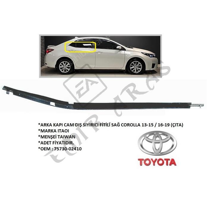 ARKA KAPI CAM DIŞ SIYIRICI FİTİLİ SAĞ COROLLA 13-15 16-19 (ÇITA)