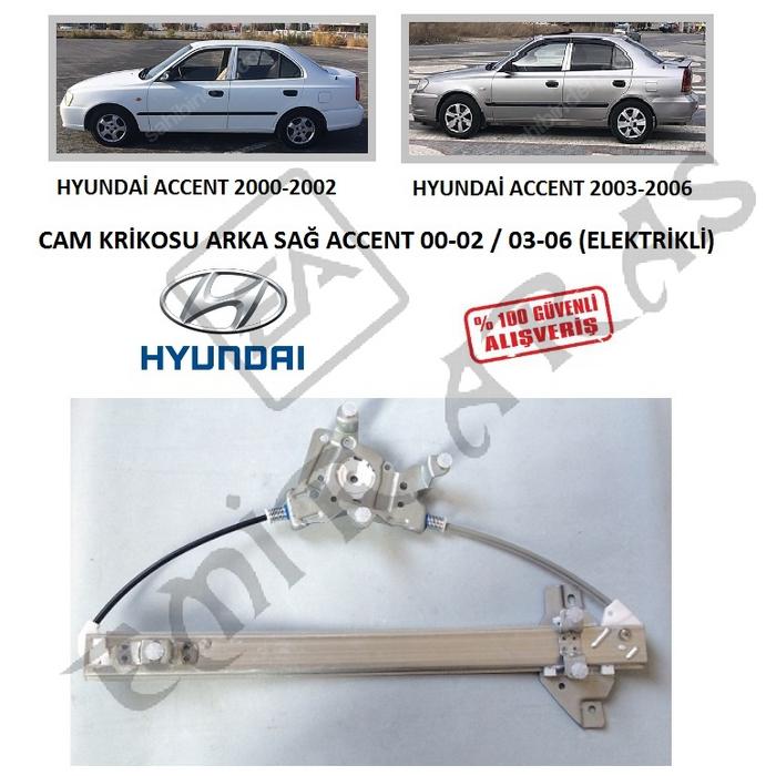 CAM KRİKOSU ARKA SAĞ ACCENT 00-02 03-06 (ELEKTRİKLİ)